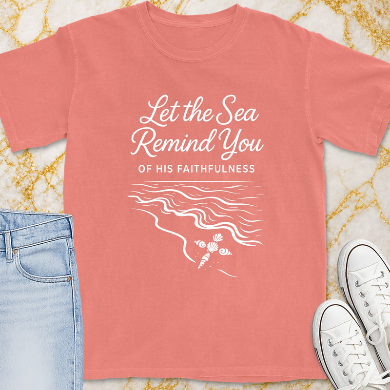 Let The Sea Remind You T-Shirt - Christian Apparel | Christian Life Threads