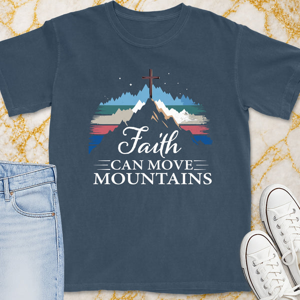 Faith Can Move Mountains T-Shirt - Christian Apparel | Christian Life Threads