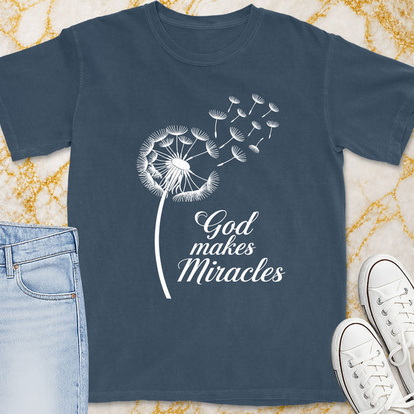 God Makes Miracles T-Shirt - Christian Apparel | Christian Life Threads