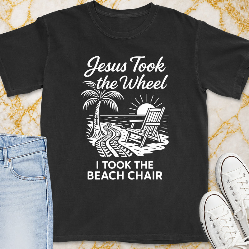 I Took The Beach Chair T-Shirt - Christian Apparel | Christian Life Threads