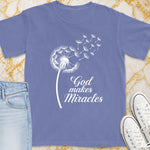 God Makes Miracles T-Shirt - Christian Apparel | Christian Life Threads