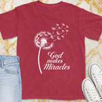 God Makes Miracles T-Shirt - Christian Apparel | Christian Life Threads